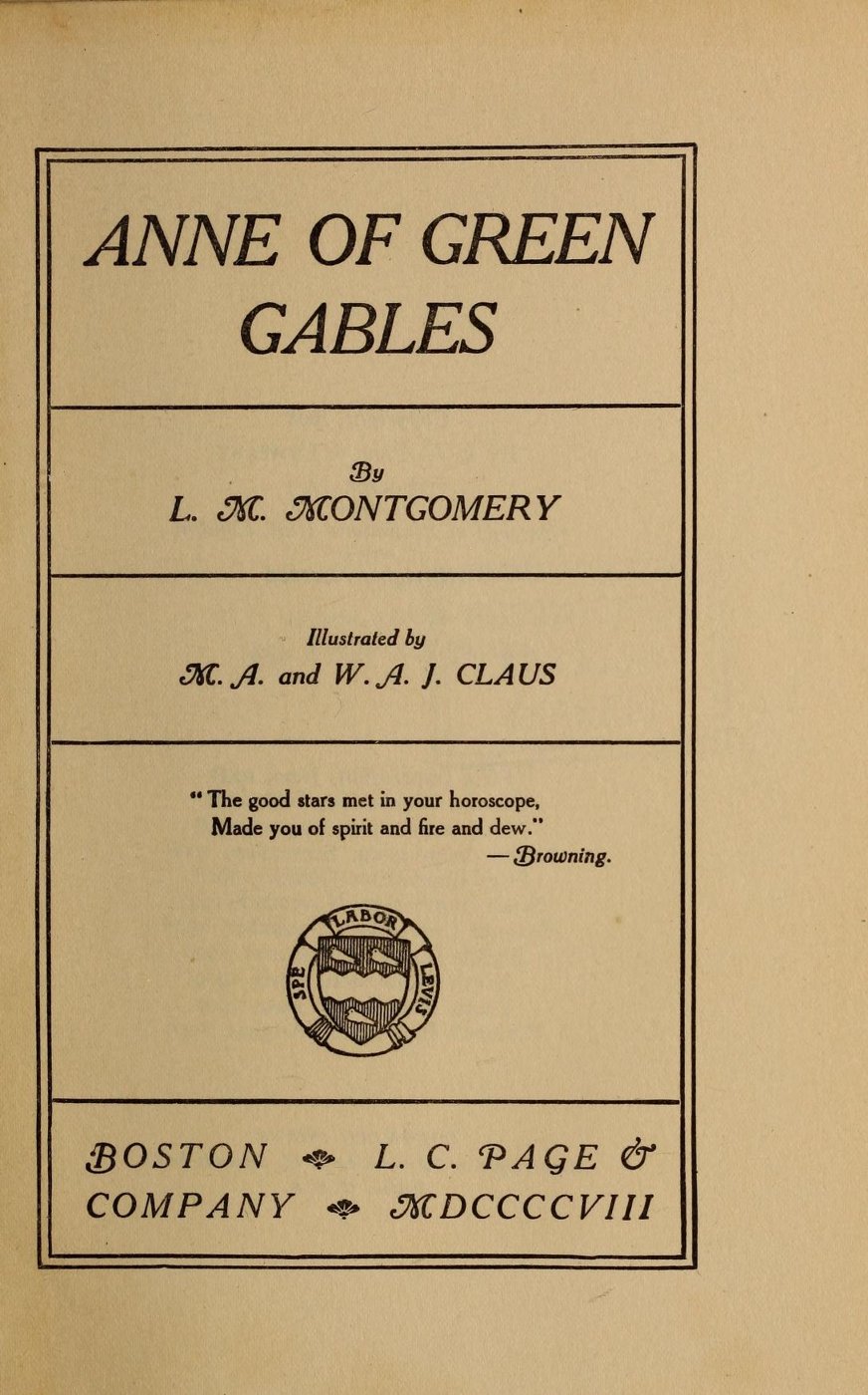 Title page of the 1908 first edition of Anne of Green Gables by L. M. Montgomery, published by L. C. Page &amp; Company, Boston
